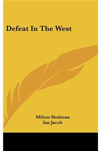 Defeat In The West