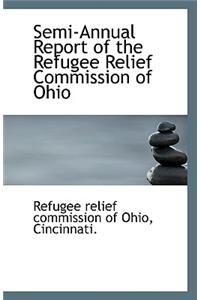 Semi-Annual Report of the Refugee Relief Commission of Ohio