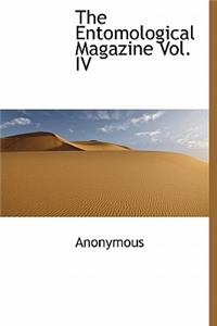 The Entomological Magazine Vol. IV
