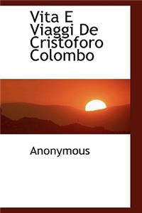 Vita E Viaggi de Cristoforo Colombo