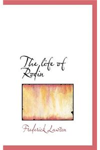 The Life of Rodin