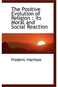 The Positive Evolution of Religion