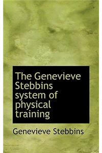 The Genevieve Stebbins System of Physical Training
