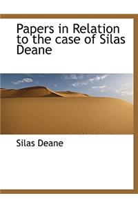 Papers in Relation to the Case of Silas Deane