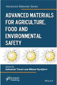 Advanced Materials for Agriculture, Food, and Environmental Safety