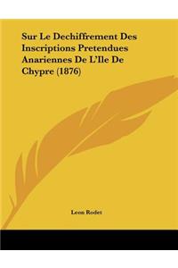 Sur Le Dechiffrement Des Inscriptions Pretendues Anariennes De L'Ile De Chypre (1876)