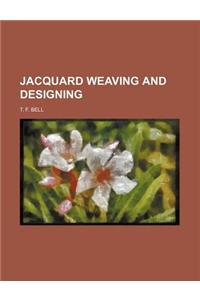 Jacquard Weaving and Designing