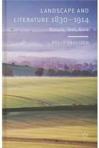 Landscape and Literature 1830-1914