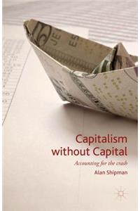 Capitalism Without Capital