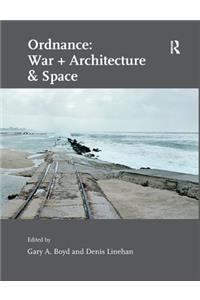 Ordnance: War + Architecture & Space