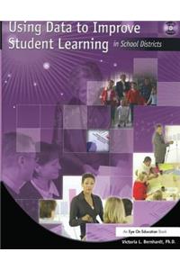 Using Data to Improve Student Learning in School Districts