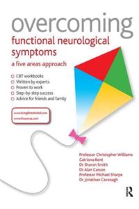 Overcoming Functional Neurological Symptoms: A Five Areas Approach