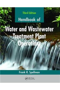 Handbook of Water and Wastewater Treatment Plant Operations