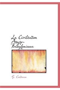 La Civilisation Assyro-Babylonienne