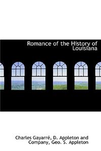 Romance of the History of Louisiana