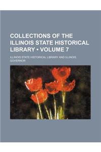 Collections of the Illinois State Historical Library (Volume 7)