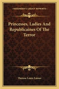 Princesses, Ladies and Republicaines of the Terror