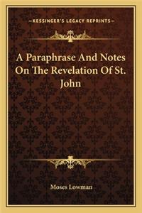 Paraphrase and Notes on the Revelation of St. John