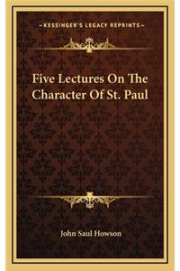 Five Lectures on the Character of St. Paul