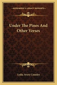Under The Pines And Other Verses
