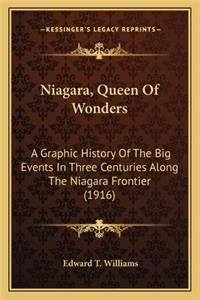 Niagara, Queen Of Wonders