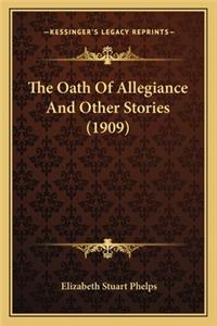 Oath Of Allegiance And Other Stories (1909)