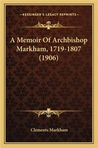 Memoir of Archbishop Markham, 1719-1807 (1906)