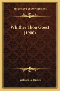 Whither Thou Goest (1900)