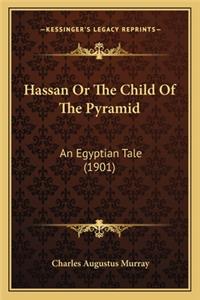 Hassan or the Child of the Pyramid