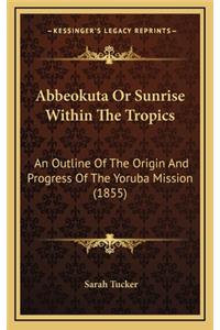 Abbeokuta or Sunrise Within the Tropics