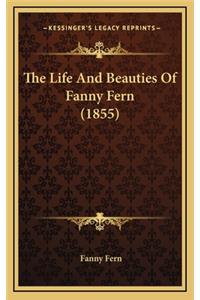 The Life and Beauties of Fanny Fern (1855)
