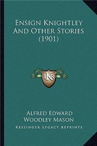 Ensign Knightley And Other Stories (1901)