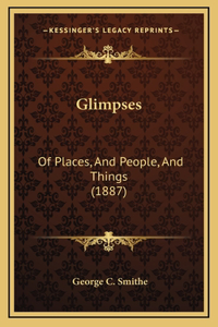 Glimpses