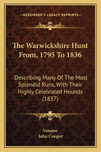 Warwickshire Hunt From, 1795 to 1836