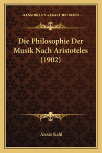 Philosophie Der Musik Nach Aristoteles (1902)