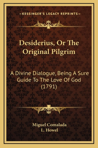 Desiderius, Or The Original Pilgrim