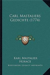 Carl Mastaliers Gedichte (1774)