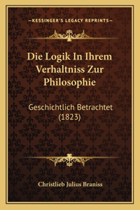 Logik In Ihrem Verhaltniss Zur Philosophie