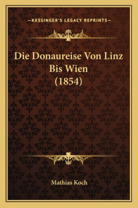 Donaureise Von Linz Bis Wien (1854)