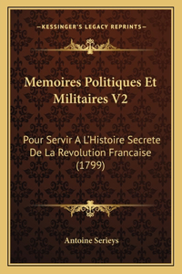 Memoires Politiques Et Militaires V2