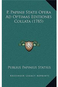 P. Papinii Statii Opera Ad Optimas Editiones Collata (1785)
