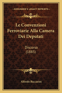 Convenzioni Ferroviarie Alla Camera Dei Deputati