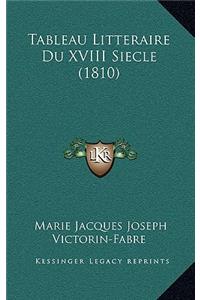 Tableau Litteraire Du XVIII Siecle (1810)