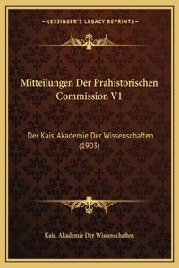 Mitteilungen Der Prahistorischen Commission V1