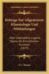 Beitrage Zur Allgemeinen Klimatologie Und Mitthielungen