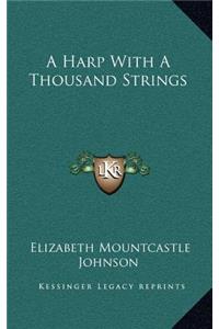 A Harp with a Thousand Strings