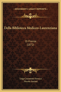 Della Biblioteca Mediceo-Laurenziana