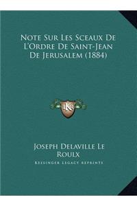 Note Sur Les Sceaux De L'Ordre De Saint-Jean De Jerusalem (1884)
