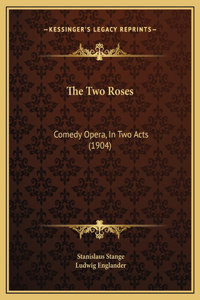 The Two Roses