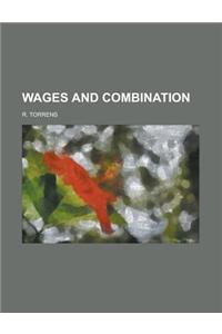 Wages and Combination